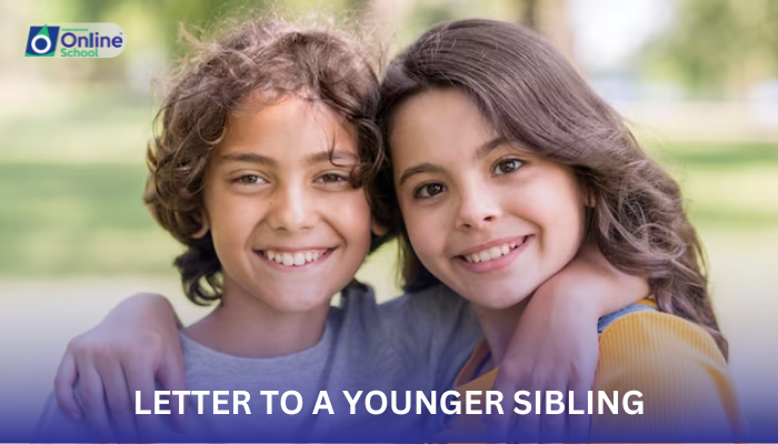 Lesson 07: Letter to a Younger Sibling